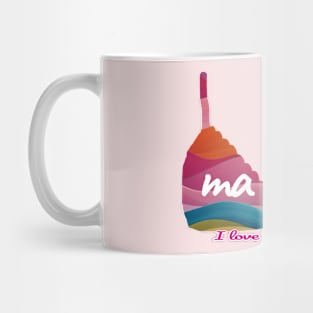 Mama - I love you always. Mug